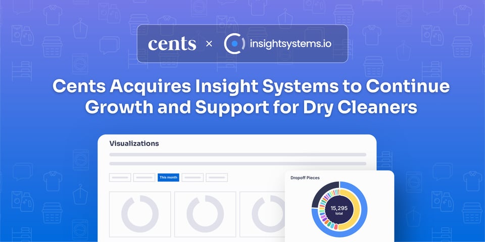 Cents Acquires Insight Systems to Continue Growth and Support for Dry Cleaners