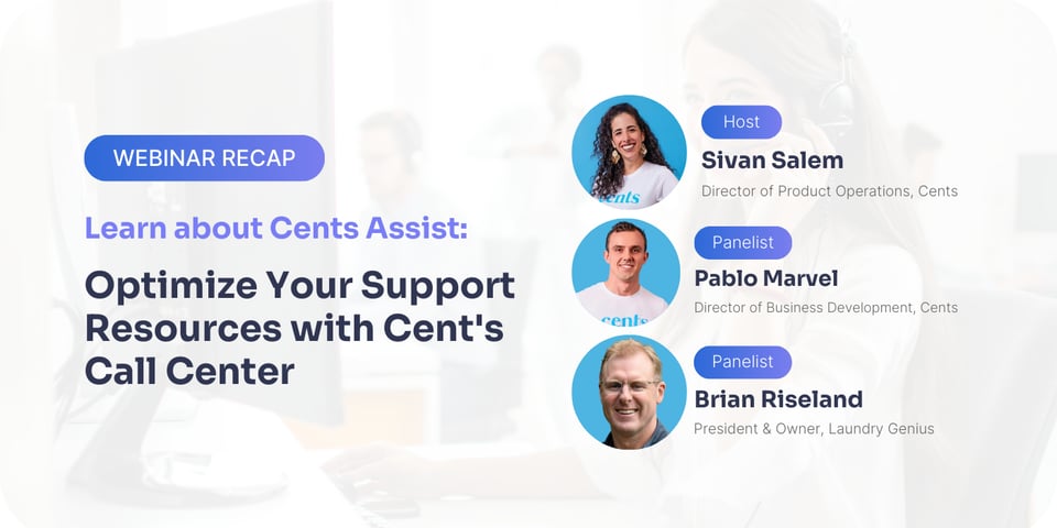 Webinar Recap: Optimize Support Resources with Cents' Call Center
