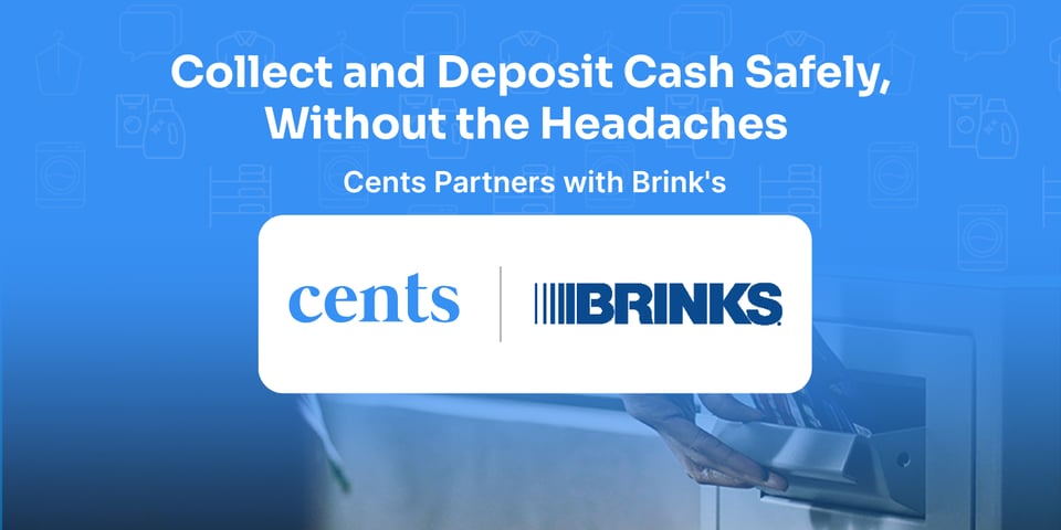 Collect and Deposit Cash Safely, Without the Headaches: Cents Partners with Brink's