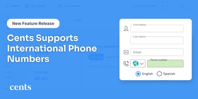 Cents Now Supports International Phone Numbers