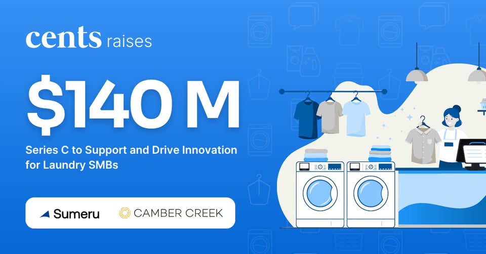 Cents Raises $140 Million from Sumeru Equity Partners to Support and Drive Innovation for Laundry SMBs