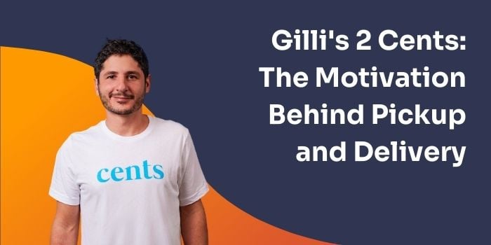 The Motivation for Developing Pick Up and Delivery - Gilli's 2 Cents